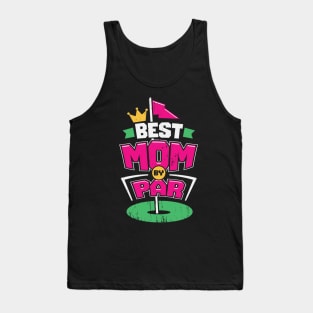 Best Mom By Par Golfing Mother Gift Tank Top